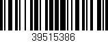 Código de barras (EAN, GTIN, SKU, ISBN): '39515386'