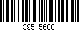 Código de barras (EAN, GTIN, SKU, ISBN): '39515680'