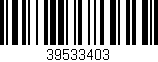 Código de barras (EAN, GTIN, SKU, ISBN): '39533403'