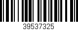 Código de barras (EAN, GTIN, SKU, ISBN): '39537325'