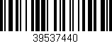 Código de barras (EAN, GTIN, SKU, ISBN): '39537440'