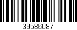Código de barras (EAN, GTIN, SKU, ISBN): '39586087'