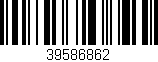 Código de barras (EAN, GTIN, SKU, ISBN): '39586862'