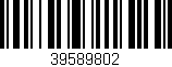 Código de barras (EAN, GTIN, SKU, ISBN): '39589802'