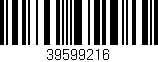 Código de barras (EAN, GTIN, SKU, ISBN): '39599216'