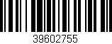 Código de barras (EAN, GTIN, SKU, ISBN): '39602755'
