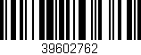 Código de barras (EAN, GTIN, SKU, ISBN): '39602762'