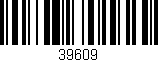 Código de barras (EAN, GTIN, SKU, ISBN): '39609'