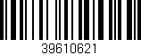 Código de barras (EAN, GTIN, SKU, ISBN): '39610621'