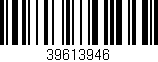 Código de barras (EAN, GTIN, SKU, ISBN): '39613946'