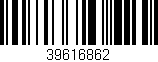 Código de barras (EAN, GTIN, SKU, ISBN): '39616862'