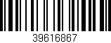 Código de barras (EAN, GTIN, SKU, ISBN): '39616867'