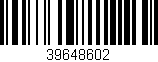 Código de barras (EAN, GTIN, SKU, ISBN): '39648602'