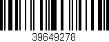 Código de barras (EAN, GTIN, SKU, ISBN): '39649278'