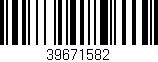 Código de barras (EAN, GTIN, SKU, ISBN): '39671582'