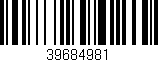 Código de barras (EAN, GTIN, SKU, ISBN): '39684981'