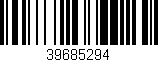 Código de barras (EAN, GTIN, SKU, ISBN): '39685294'