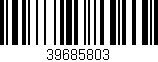 Código de barras (EAN, GTIN, SKU, ISBN): '39685803'