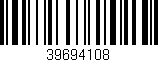 Código de barras (EAN, GTIN, SKU, ISBN): '39694108'