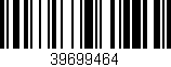 Código de barras (EAN, GTIN, SKU, ISBN): '39699464'