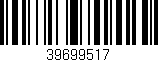 Código de barras (EAN, GTIN, SKU, ISBN): '39699517'
