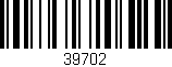 Código de barras (EAN, GTIN, SKU, ISBN): '39702'