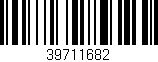 Código de barras (EAN, GTIN, SKU, ISBN): '39711682'