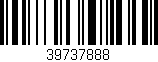 Código de barras (EAN, GTIN, SKU, ISBN): '39737888'