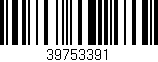 Código de barras (EAN, GTIN, SKU, ISBN): '39753391'