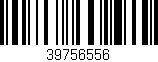 Código de barras (EAN, GTIN, SKU, ISBN): '39756556'