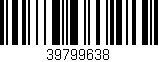 Código de barras (EAN, GTIN, SKU, ISBN): '39799638'