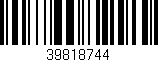 Código de barras (EAN, GTIN, SKU, ISBN): '39818744'