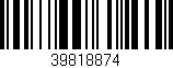 Código de barras (EAN, GTIN, SKU, ISBN): '39818874'