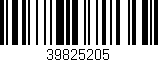 Código de barras (EAN, GTIN, SKU, ISBN): '39825205'