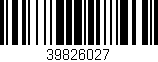 Código de barras (EAN, GTIN, SKU, ISBN): '39826027'