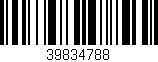 Código de barras (EAN, GTIN, SKU, ISBN): '39834788'