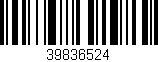 Código de barras (EAN, GTIN, SKU, ISBN): '39836524'