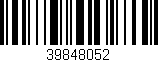 Código de barras (EAN, GTIN, SKU, ISBN): '39848052'