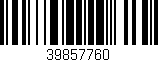 Código de barras (EAN, GTIN, SKU, ISBN): '39857760'