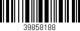 Código de barras (EAN, GTIN, SKU, ISBN): '39858188'