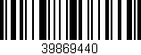 Código de barras (EAN, GTIN, SKU, ISBN): '39869440'