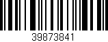 Código de barras (EAN, GTIN, SKU, ISBN): '39873841'