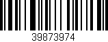 Código de barras (EAN, GTIN, SKU, ISBN): '39873974'
