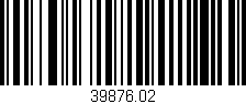 Código de barras (EAN, GTIN, SKU, ISBN): '39876.02'