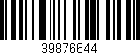 Código de barras (EAN, GTIN, SKU, ISBN): '39876644'