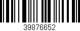 Código de barras (EAN, GTIN, SKU, ISBN): '39876652'