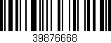 Código de barras (EAN, GTIN, SKU, ISBN): '39876668'