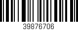 Código de barras (EAN, GTIN, SKU, ISBN): '39876706'