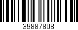 Código de barras (EAN, GTIN, SKU, ISBN): '39887808'