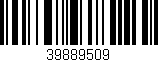 Código de barras (EAN, GTIN, SKU, ISBN): '39889509'